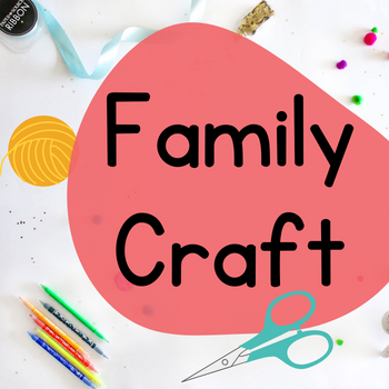 Image for event: Family Craft