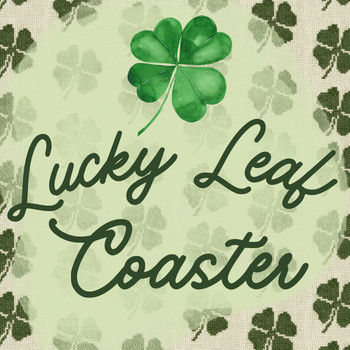 Image for event: Take &amp; Make: Lucky Leaf Coaster